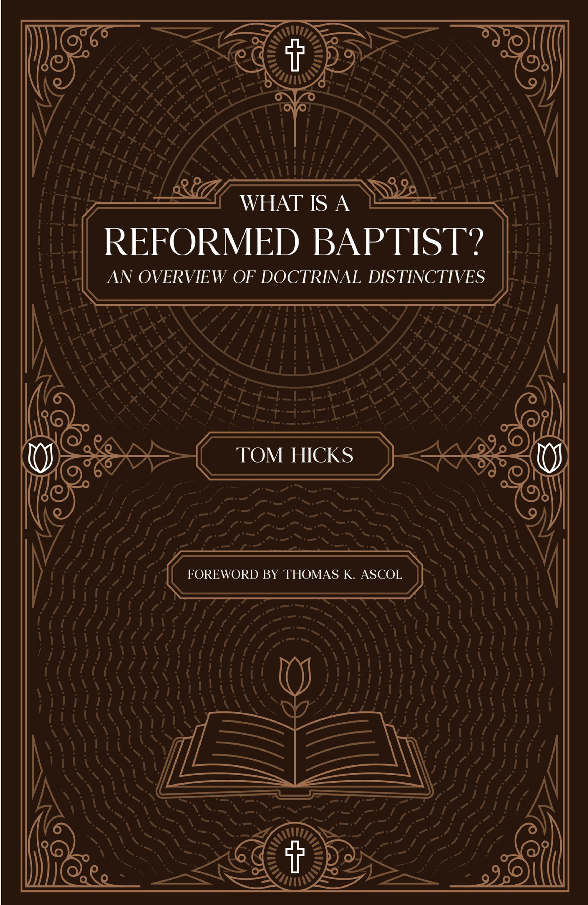 Cover of What Is A Reformed Baptist? by Tom Hicks